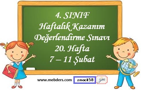 4. Sınıf Haftalık Değerlendirme Testi 20. Hafta ( 07-11 Şubat)